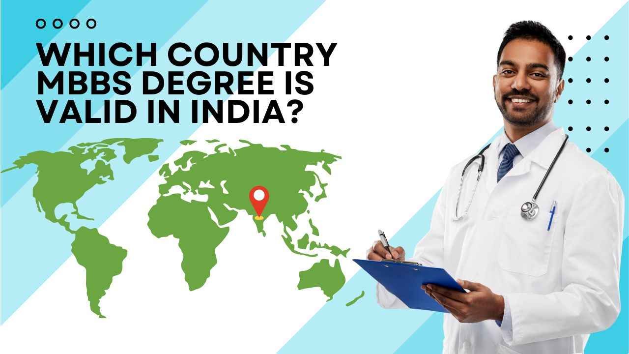 Which Country MBBS Degree is Valid in India? List)
