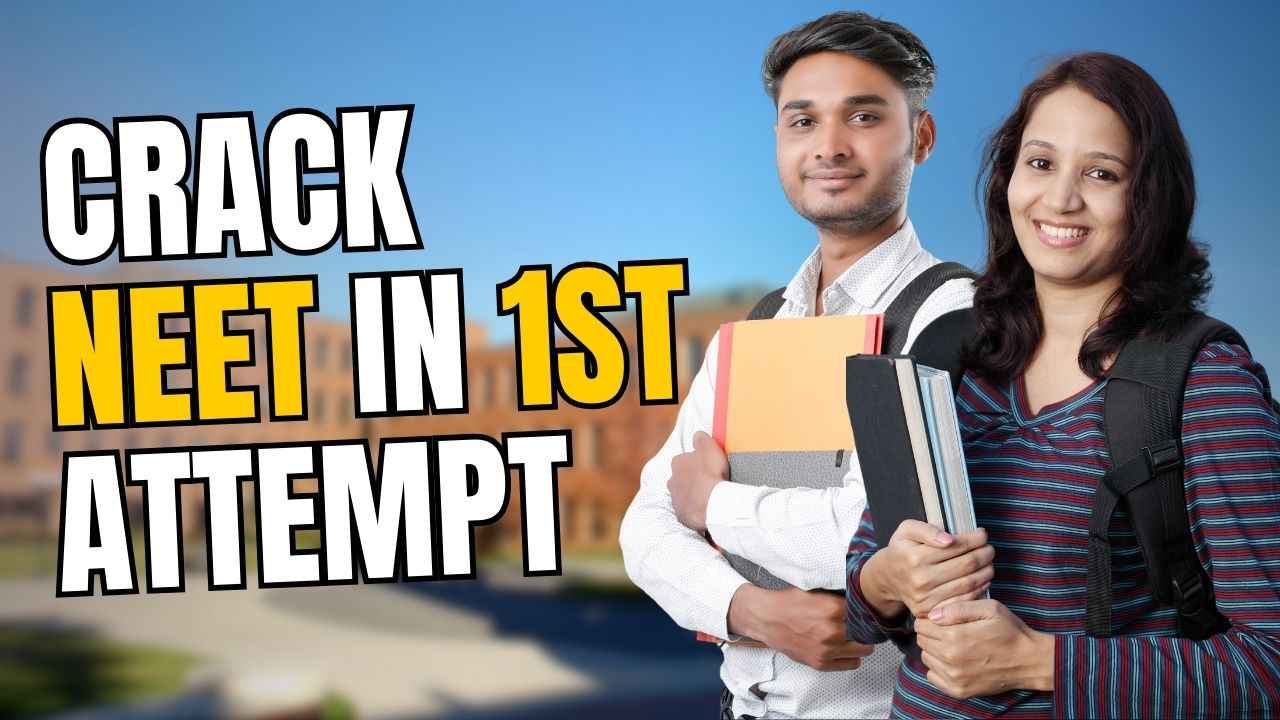 How to Crack NEET in First Attempt