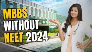 MBBS without NEET in India: Eligibility, Fees (2025)