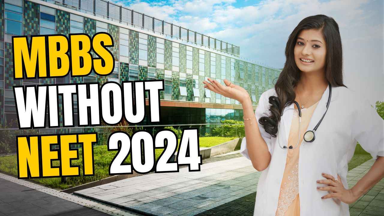 MBBS without NEET in India: A Complete Guide