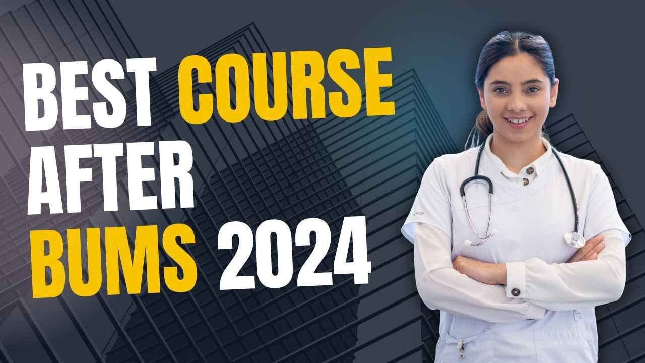 What to Do After BUMS Which Course is Better