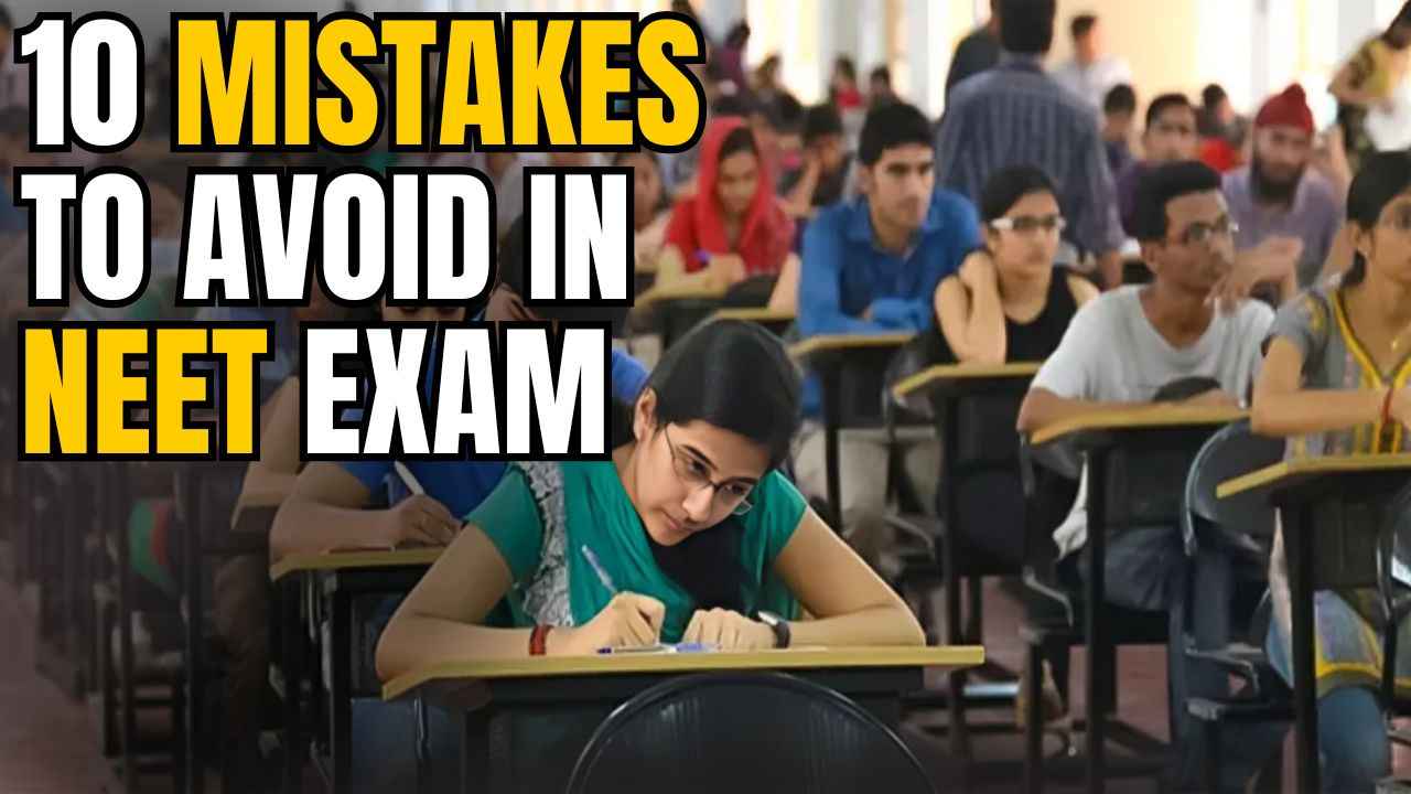 Top 10 Mistakes to Avoid in NEET Exam