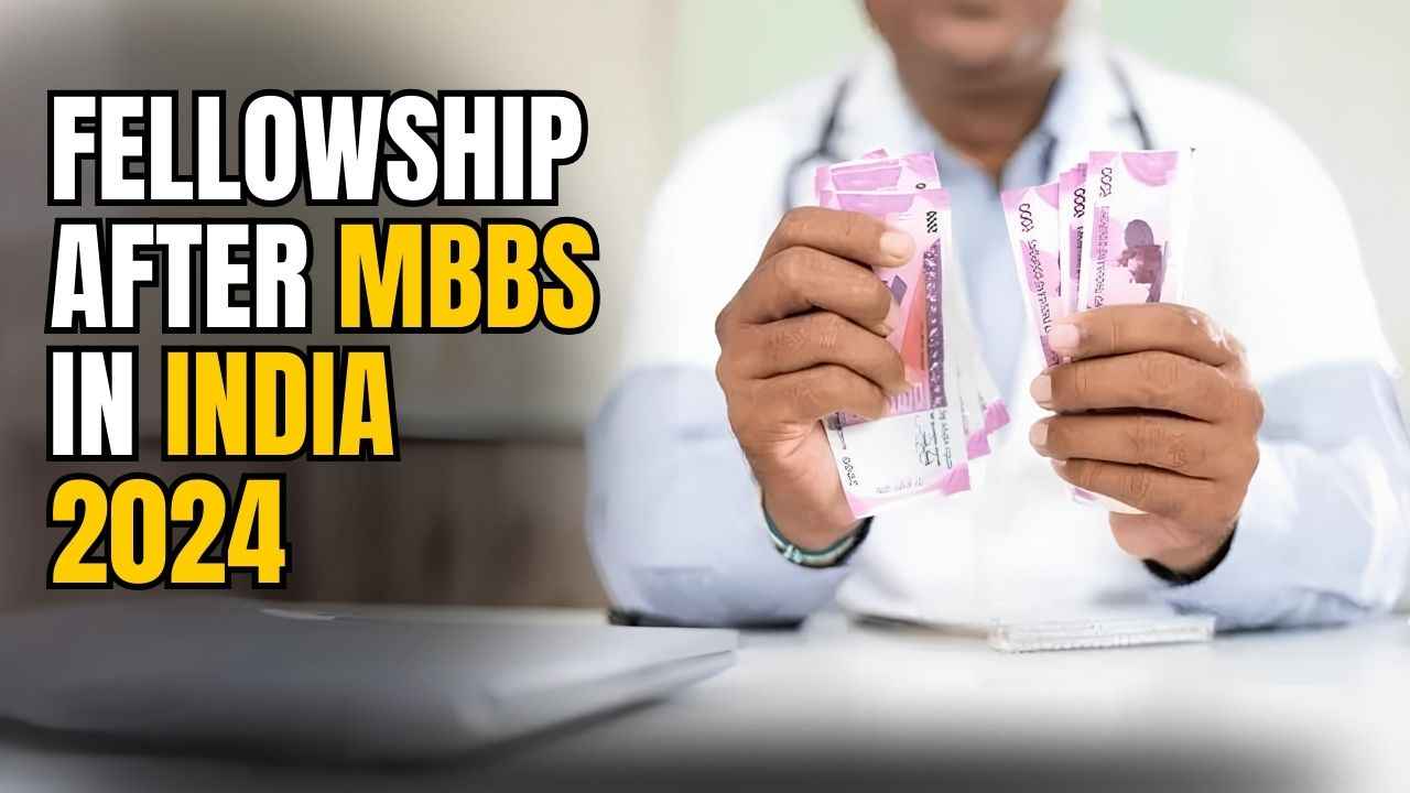 Fellowship After MBBS in India 2024